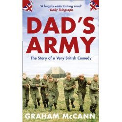 Dad’s Army: The Story of a Very British Comedy