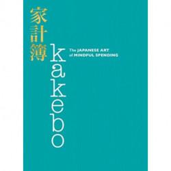 Kakebo: The Japanese Art of Mindful Spending