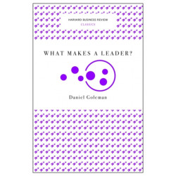 What Makes a Leader? (Harvard Business Review Classics)