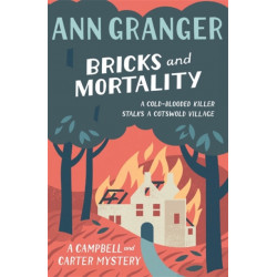 Bricks and Mortality (Campbell & Carter Mystery 3): A cosy English village crime novel of wit and intrigue