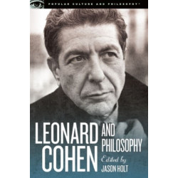 Leonard Cohen and Philosophy: Various Positions