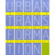 Urban Transformation: Understanding City Form and Design