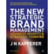 The New Strategic Brand Management: Advanced Insights and Strategic Thinking