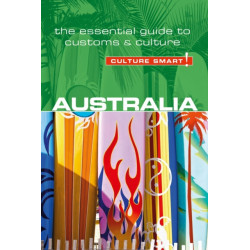 Australia - Culture Smart!: The Essential Guide to Customs & Culture
