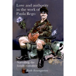 Love and Authority in the Work of Paula Rego: Narrating the Family Romance