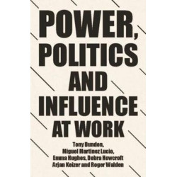 Power, Politics and Influence at Work