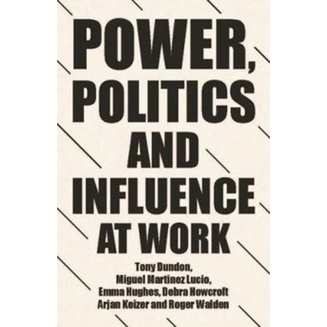 Power, Politics and Influence at Work