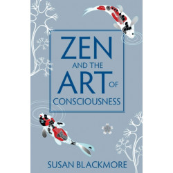 Zen and the Art of Consciousness