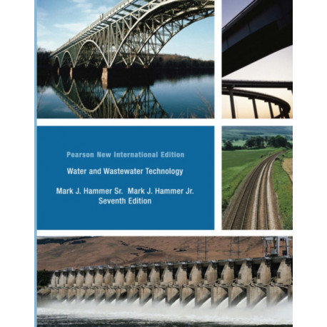 Water and Wastewater Technology: Pearson New International Edition