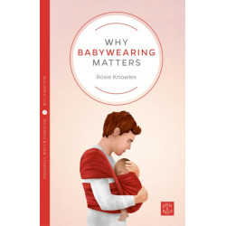 Why Babywearing Matters