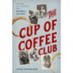 The Cup of Coffee Club: 11 Players and Their Brush with Baseball History