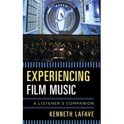 Experiencing Film Music: A Listener's Companion