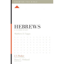 Hebrews: A 12-Week Study