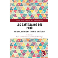 Los castellanos del Peru: historia, variacion y contacto linguistico