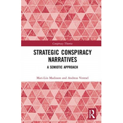 Strategic Conspiracy Narratives: A Semiotic Approach