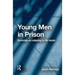 Young Men in Prison: Surviving and adapting to life inside