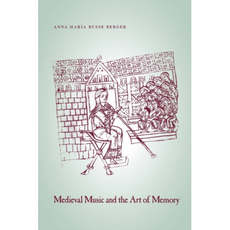 Medieval Music and the Art of Memory
