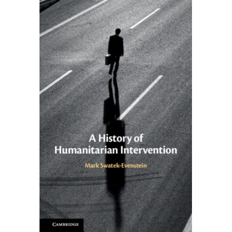A History of Humanitarian Intervention