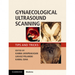 Gynaecological Ultrasound Scanning: Tips and Tricks