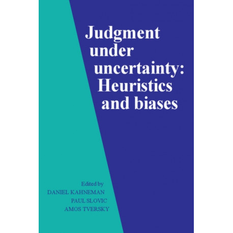 Judgment under Uncertainty: Heuristics and Biases