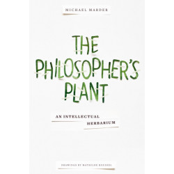 The Philosopher's Plant: An Intellectual Herbarium