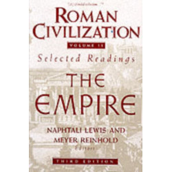 Roman Civilization: Selected Readings: The Empire, Volume 2