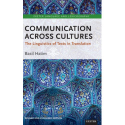 Communication Across Cultures: The Linguistics of Texts in Translation (Expanded and Revised Edition)
