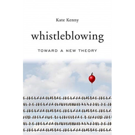 Whistleblowing: Toward a New Theory