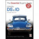 CitroeN Ds & Id: The Essential Buyer’s Guide