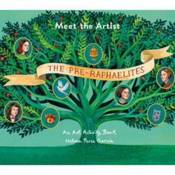 Meet the Artist: The Pre-Raphaelites: An Art Activity Book