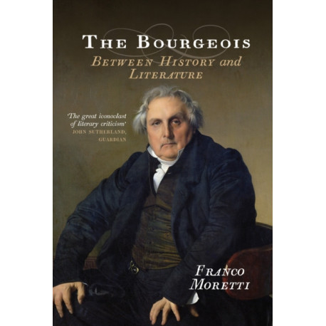 The Bourgeois: Between History and Literature