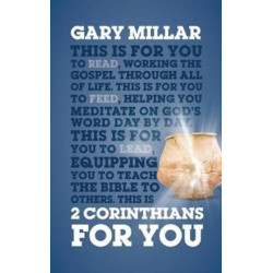 2 Corinthians For You: Working the Gospel Through All of Life