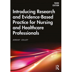 Introducing Research and Evidence-Based Practice for Nursing and Healthcare Professionals
