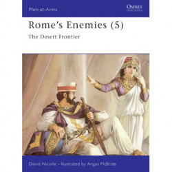 Rome's Enemies (5): The Desert Frontier