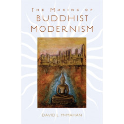 The Making of Buddhist Modernism