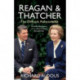 Reagan and Thatcher: The Difficult Relationship