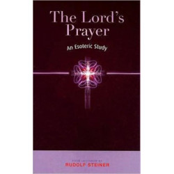 The Lord's Prayer: An Esoteric Study