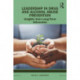 Leadership in Drug and Alcohol Abuse Prevention: Insights from Long-Term Advocates