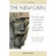 The New Cain: The Temple Legend as a Spiritual and Moral Impulse for Evolution and its Completion by Rudolf Steiner with the Ritual Texts for the First, Second and Third Degrees