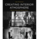 Creating Interior Atmosphere: Mise-en-scene and Interior Design