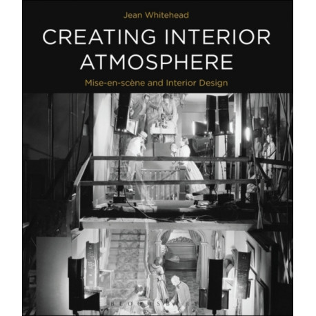 Creating Interior Atmosphere: Mise-en-scene and Interior Design