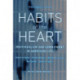 Habits of the Heart, With a New Preface: Individualism and Commitment in American Life