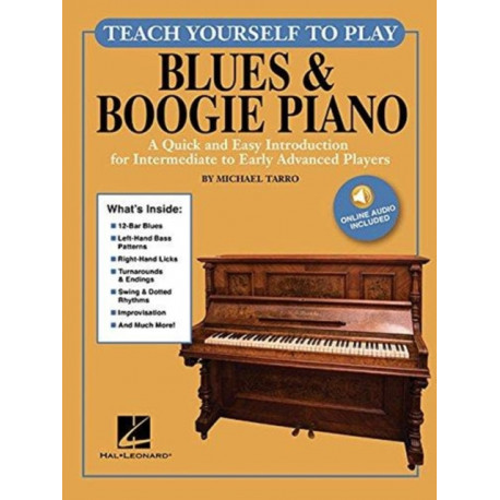 Teach Yourself to Play Blues & Boogie Piano: A Quick and Easy Introduction for Intermediate to Early Advanced Players