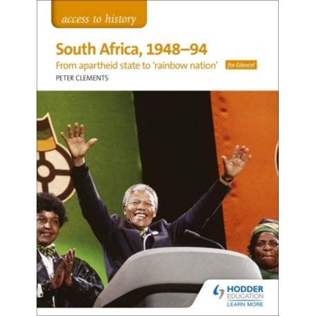 Access to History: South Africa, 1948–94: from apartheid state to 'rainbow nation' for Edexcel