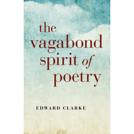 The Vagabond Spirit of Poetry, The