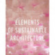 Elements of Sustainable Architecture