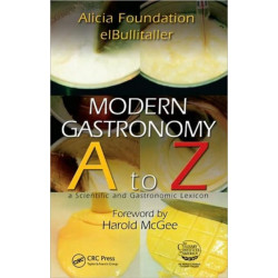 Modern Gastronomy: A to Z