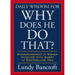 Daily Wisdom for Why Does He Do That?: Readings to Empower and Encourage Women Involved with Angry and Controlling Men