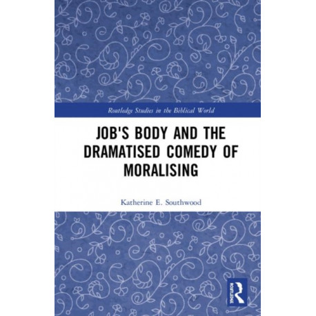 Job's Body and the Dramatised Comedy of Moralising