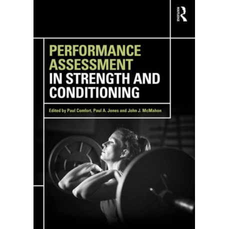 Performance Assessment in Strength and Conditioning
